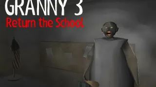 Granny 3 Return the School