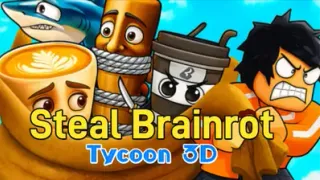 Steal Brainrot Tycoon 3D