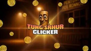 Tung Sahur Clicker