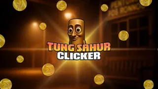 Tung Sahur Clicker